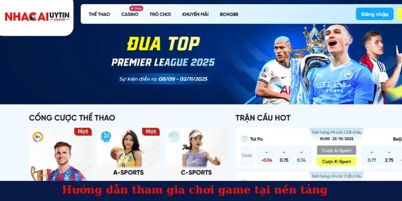 Hướng dẫn tham gia chơi game tại nền tảng