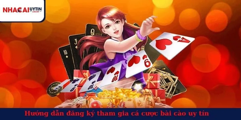 Hướng dẫn đăng ký tham gia cá cược bài cào uy tín