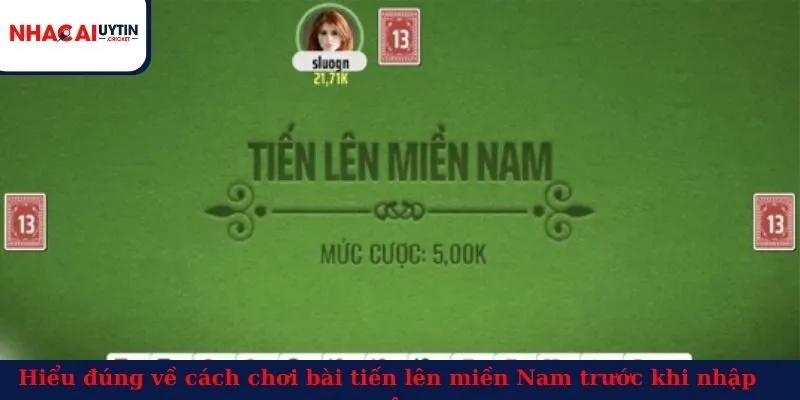 Hiểu đúng về cách chơi bài tiến lên miền Nam trước khi nhập cuộc