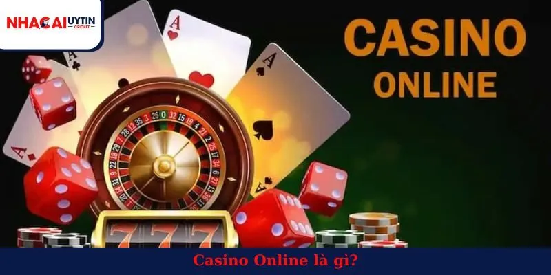 Casino Online là gì?