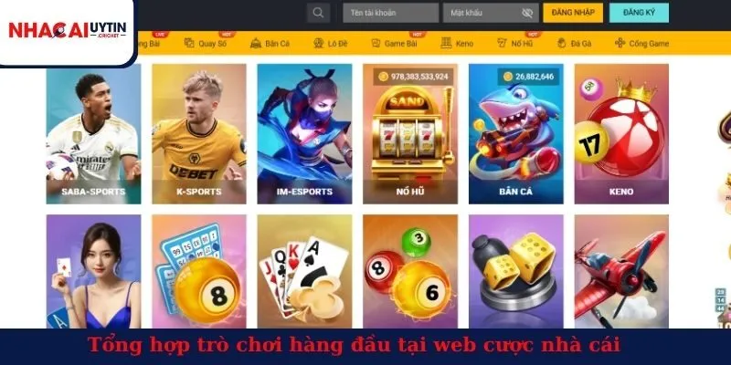 Tổng hợp trò chơi hàng đầu tại web cược nhà cái