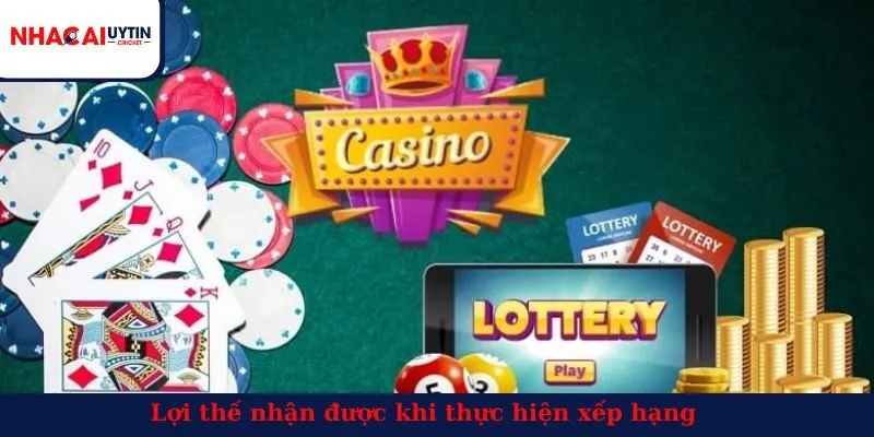 Lợi thế nhận được khi thực hiện xếp hạng