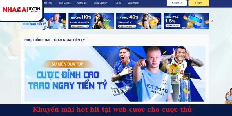 Khuyến mãi hot hit tại web cược cho cược thủ