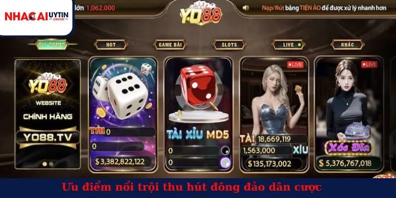 Ưu điểm nổi trội thu hút đông đảo dân cược