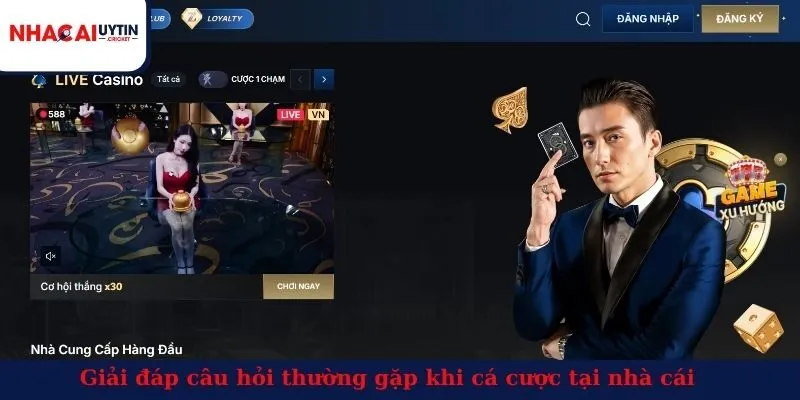 Giải đáp câu hỏi thường gặp khi cá cược tại nhà cái